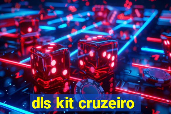 dls kit cruzeiro